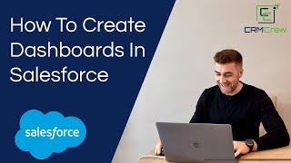 How To Create Dashboards In Salesforce CRM