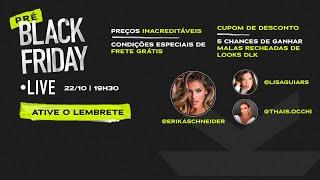 LIVE SHOP | PRÉ BLACK FRIDAY DLK