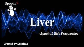 Liver - Spooky2 Rife Frequencies