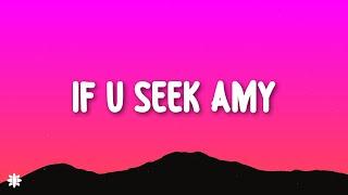 Britney Spears - If U Seek Amy (Lyrics)