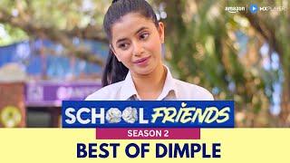 Best of Dimple | School Friends Season 2 on @AmazonMXPlayer | Ft Alisha Parveen | Alright!