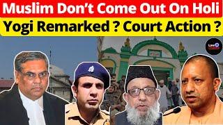 Muslim Don’t Come Out On Holi; Yogi Remarked? Court Action? #lawchakra #supremecourtofindia