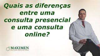 Quais as diferenças entre uma consulta presencial e uma consulta online?