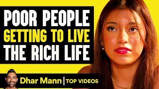 Poor People Getting To Live The Rich Life | Dhar Mann