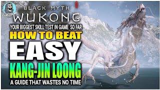 BEST HOW TO BEAT Kang Jin Loong Boss EASY GUIDE | Black Myth Wukong