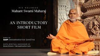 Mahant Swami Maharaj: An Introductory Film on the Spiritual Leader of BAPS Swaminarayan Sanstha