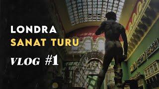 Vlog | Londra'da Sanat Turu: Victoria and Albert Museum