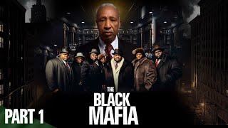 The Black Mafia  | How The Field Marshal Broke Bad | Part 1  Remastered