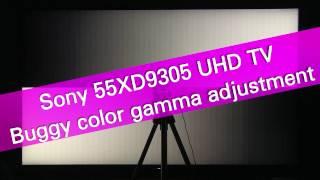 Sony 55XD9305 buggy Color gamma adjustment