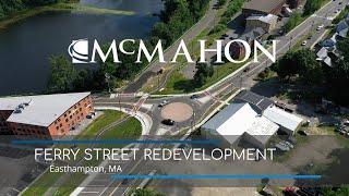 McMahon Project Profile - Ferry St. Redevelopment - Easthampton, MA