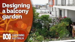 Downsizing from a large garden to a plant-filled balcony | Garden Inspiration | Gardening Australia