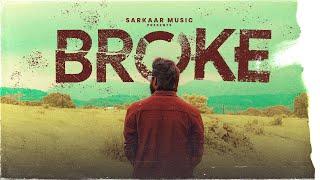 BROKE | SARKAR MUSIC | Official Music Video