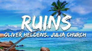 Oliver Heldens, Julia Church - Ruins (Lyrics)