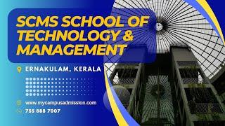 SCMS School of Technology & Management - Muttom | mycampusadmission.com