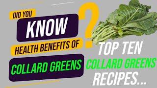 #didyouknow |HEALTH BENEFITS OF COLLARD GREEN | TOP COLLARD GREEN RECIPES