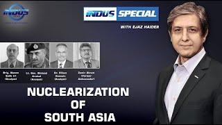 Indus Special with Ejaz Haider | Nuclearization of South Asia | Ep 391 | Indus News