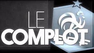 Equipe de France - Le Complot