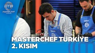 MasterChef Türkiye 2. Kısım | MasterChef Türkiye 05.10.2024 @masterchefturkiye