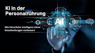 KI in der Führung - wie künstliche Intelligenz deine Entscheidungen verbessert