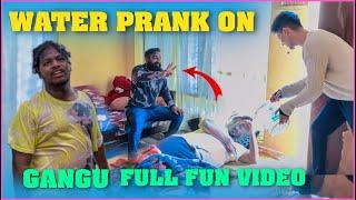 Water Prank On Gangu | Pareshan Gangu