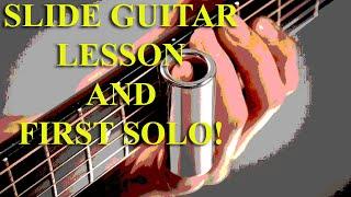 SLIDE GUITAR BASICS - PLUS EASY FIRST BLUES GUITAR SOLO!