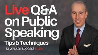 TJ Walker Success Live: Live Q&A on Public Speaking Tips & Techniques