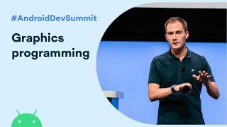 High performance (graphics) programming (Android Dev Summit '19)