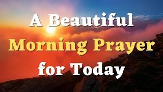 Start Your Day Right: A Beautiful Morning Prayer for Today