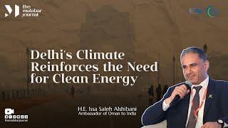 Delhi’s Climate Reinforces the Need for Clean Energy | Kochi Dialogue 2025 | The Malabar Journal