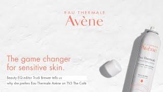 Eau Thermale Avène: The game changer for sensitive skin.