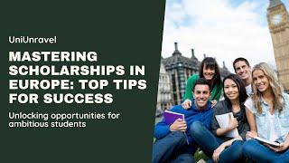 How to Score a Full Scholarship in Europe