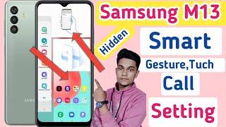 Samsung m13 smart tuch setting/samsung Galaxy M 13 smart call setting/galaxy m13 setting