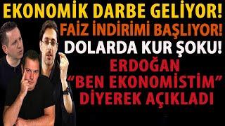 EKONOMİK DARBE GELİYOR! FAİZ İNDİRİMİ BAŞLIYOR! DOLAR ŞOKU! ERDOĞAN BEN EKONOMİSTİM DİYEREK AÇIKLADI