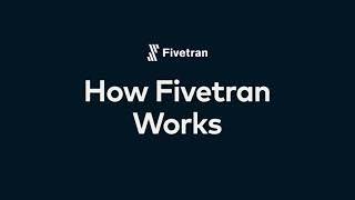 How Fivetran Works: A Look Under the Hood