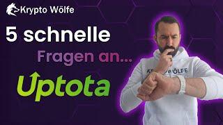 5 schnelle fragen an Uptota! Konkurrenz? Warum ist es so still? Markt, Lizenzen & Zukunftspläne!