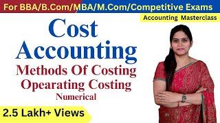 Operating Costing | Meaning | Procedure | Transport Costing | Numerical | Method Of Costing |B.Com