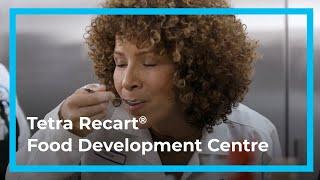 Tetra Recart® Food Development Centre