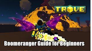 Trove Boomeranger Guide for Beginners Revisit