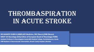 THROMBASPIRATION IN ACUTE STROKE # NEUROINTERVENTION SERIES 4#DR AHAMED SUBIR