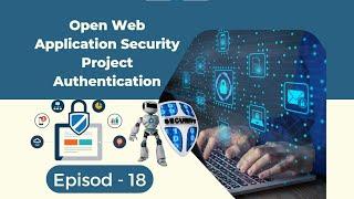 Open Web Application Security Project Authentication Episod - 18