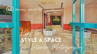 How to style a space for interior photography - Clinic | Behind the scene timelapse.