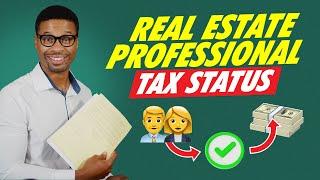 How to Use The Real Estate Professional Tax Status to Save BIG on Taxes!