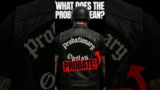 What Does “Probate” Mean in a Motorcycle Club? ️️⏳