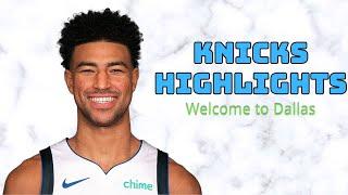 Quentin Grimes Knicks Highlights (Welcome to Dallas)