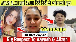 Aayush Alizeh Lai Salute Didai Didi Le Bhane Yasto KuraRespect To Aayuzeh #alizehjamali #aayuzeh