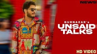 Unsaid Talks Song - Gurnazar | Punjabi | New Song | Gurnazar New Song 2024 |