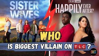 WHO Is The Biggest Villain On TLC.....?? Sister Wives Season 19 l 90 Day Fiance Season 09