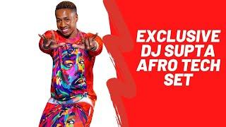 EXCLUSIVE DJ Supta Afro Tech Set