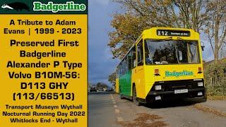 (A Tribute to Adam Evans) Preserved First Badgerline Alexander P Type Volvo B10M-56: D113 GHY