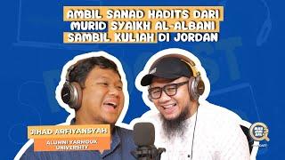 "KALO KULIAH DI MADINAH PENUH, KE JORDAN AJA!" Eh tapi emang sesuai sunnah? | Jihad Arfiansyah "KDJ"